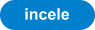 incele