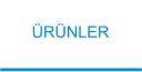 ÜRÜNLER