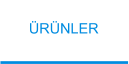 ÜRÜNLER